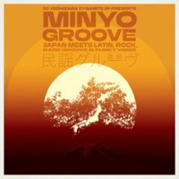 Minyo Groove 1963-1979: Japan Meets Latin, Rock, Rare Groove & Funky Vibes