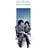 John & Yoko: Above Us Only Sky