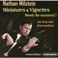 Nathan Milstein: Miniatures & Vignettes: 26 Encore Favourites (Limited Edition)