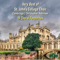 Very Best of St. John's College Choir, Cambridge: 19 Choral Favourites