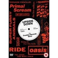 Upside Down - The Story of Creation Records