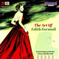 The Art of Edith Farnadi: Featuring Works By Liszt and Bartók