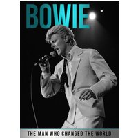 Bowie - The Man Who Changed the World