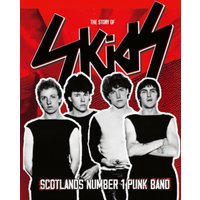 The Story of Skids: Scotland's No. 1 Punk Band