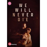 We Will Never Die