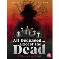 All Deceased... Except the Dead
