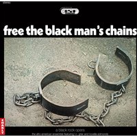 Free the Black Man's Chains: A Black Rock Opera