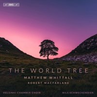 Matthew Whittall/Robert MacFarlane: The World Tree
