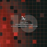 Progress Productions 2004-2014: 10 Years Anniversary Compilation