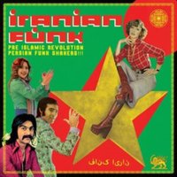 Iranian Funk: Pre Islamic Revolution Persian Funk Shakers!!!