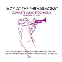 Jazz at the Philharmonic: Complete Live in Stockholm