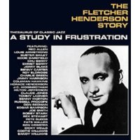 The Fletcher Henderson Story: A Study in Frustration