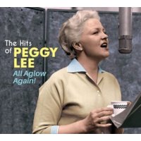 All Aglow Again! The Hits of Peggy Lee + 17 Bonus Tracks (Bonus Tracks Edition)