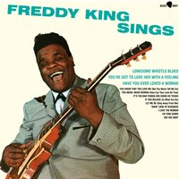 Freddy King Sings (Bonus Tracks Edition)