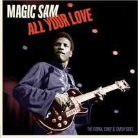 All Your Love: The Cobra, Chief & Crash Sides (Limited Edition)