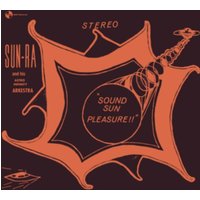 Sound Sun Pleasure!! + We Travel the Space Ways (Limited Edition)