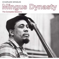 Mingus dynasty: The complete sessions