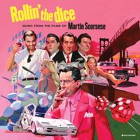Rollin' the dice: Music from the films of Martin Scorsese (Limited Edition)