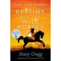 Destiny and the Wild Horses