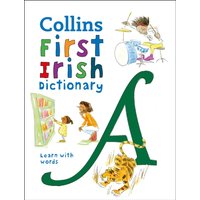 First Irish Dictionary : 500 First Words for Ages 5+