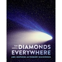 Diamonds Everywhere : Awe-Inspiring Astronomy Discoveries