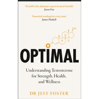 Optimal : Understanding Testosterone for Strength, Health and Wellness