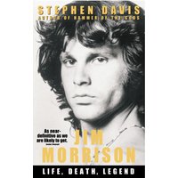 Jim Morrison : Life, Death, Legend