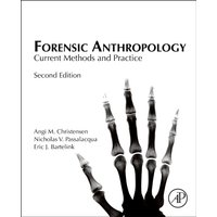 Forensic Anthropology : Current Methods and Practice