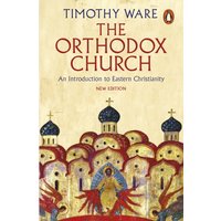 The Orthodox Church : An Introduction to Eastern Christianity