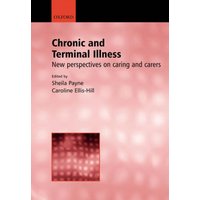 Chronic and Terminal Illness : New perspectives on caring and carers