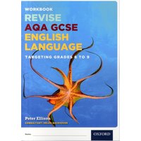 AQA GCSE English Language: Targeting Grades 6-9 : Revision Workbook