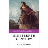 The Nineteenth Century : Europe 1789-1914