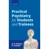 Practical Psychiatry for Students and Trainees