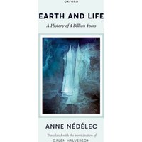 Earth and Life : A History of Four Billion Years