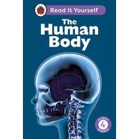 The Human Body: Read It Yourself - Level 4 Fluent Reader