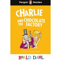 Penguin Readers Level 3: Roald Dahl Charlie and the Chocolate Factory (ELT Graded Reader) : Abridged Edition