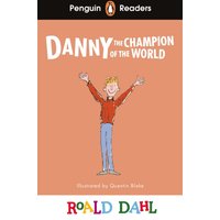 Penguin Readers Level 4: Roald Dahl Danny the Champion of the World (ELT Graded Reader) : Abridged Edition