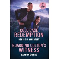 Cold Case Redemption / Guarding Colton's Witness : Cold Case Redemption (A West Coast Crime Story) / Guarding Colton's Witness (the Coltons of North Dakota)