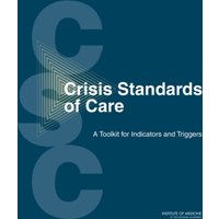 Crisis Standards of Care : A Toolkit for Indicators and Triggers