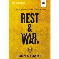 Rest and War Video Study : A Field Guide for the Spiritual Life
