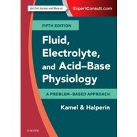 Fluid, Electrolyte and Acid-Base Physiology : A Problem-Based Approach
