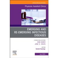 Emerging and Re-Emerging Infectious Diseases, An Issue of Physician Assistant Clinics : Volume 8-3