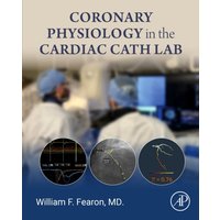 Coronary Physiology in the Cardiac Cath Lab