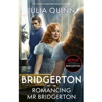 Bridgerton: Romancing Mr Bridgerton : Tie-in for Penelope and Colin's story - the inspiration for Bridgerton series three