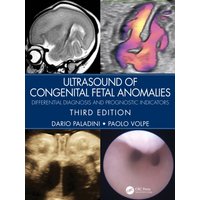 Ultrasound of Congenital Fetal Anomalies : Differential Diagnosis and Prognostic Indicators