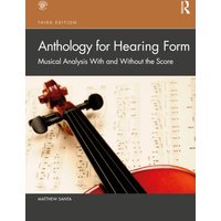 Anthology for Hearing Form : Musical Analysis With and Without the Score