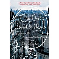 The Only Street in Paris : Life on the Rue des Martyrs