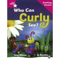 Rigby Star Guided Reading Pink Level: Who can curly see? Teaching Version
