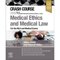 Crash Course Medical Ethics and Medical Law : For the MLA and Medical Exams