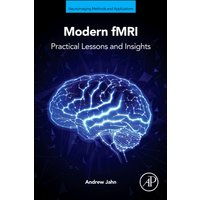 Modern fMRI : Practical Lessons and Insights